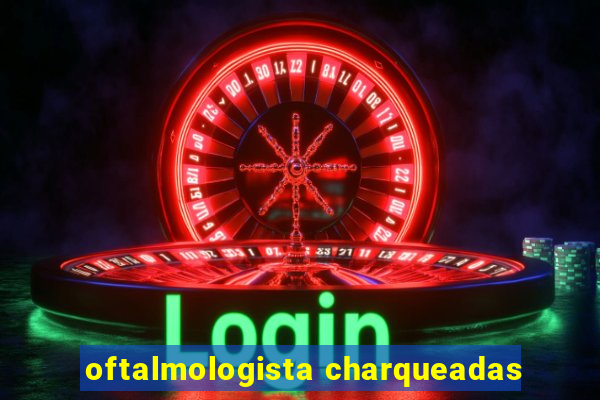 oftalmologista charqueadas