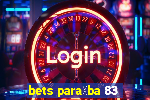 bets para铆ba 83