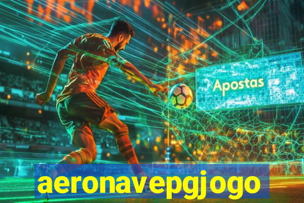 aeronavepgjogo