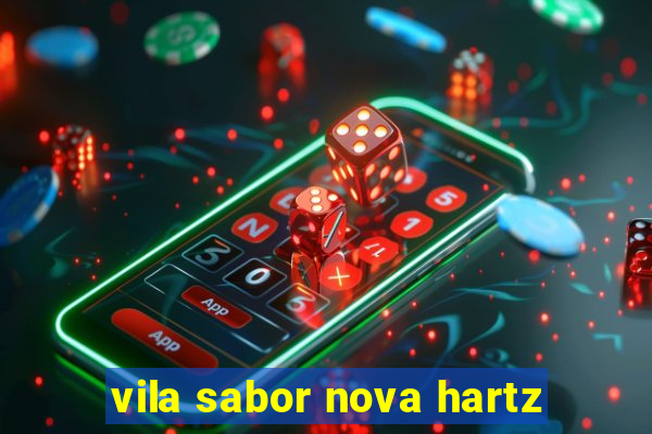 vila sabor nova hartz