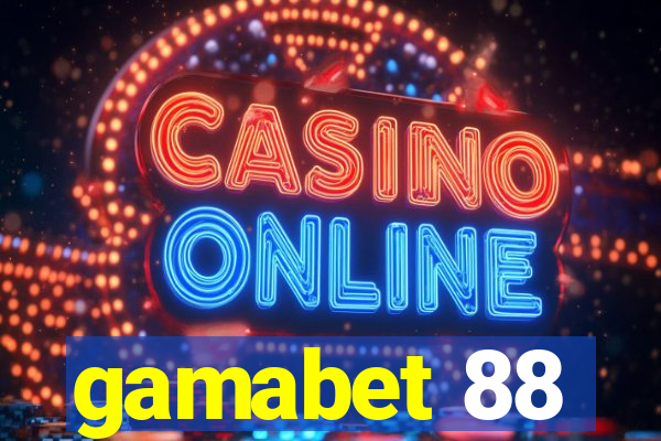 gamabet 88