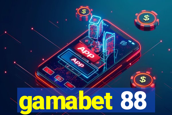 gamabet 88