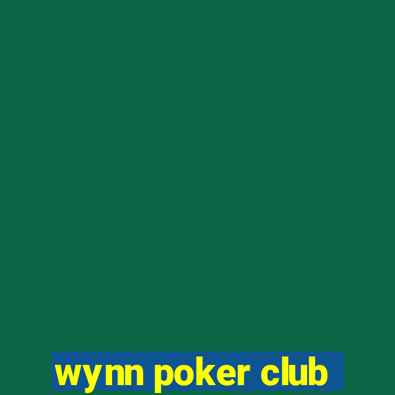 wynn poker club