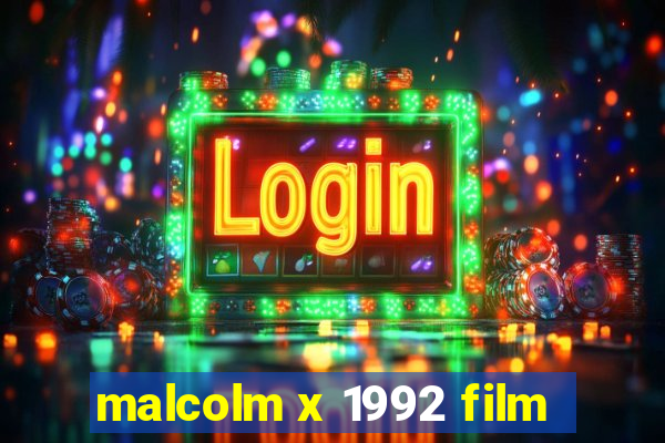 malcolm x 1992 film