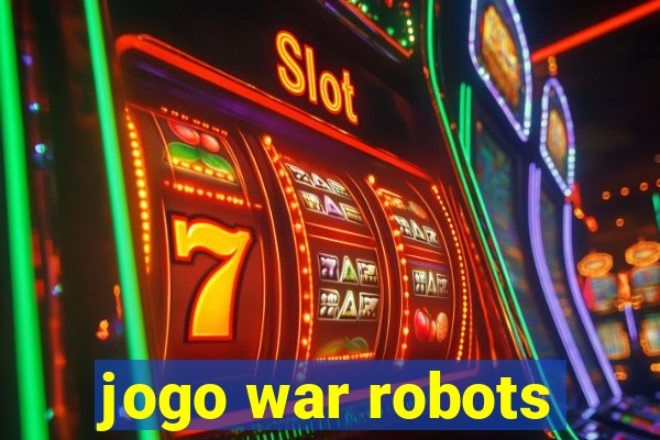 jogo war robots