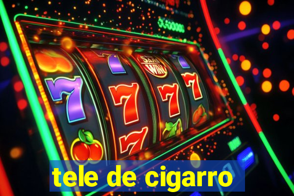 tele de cigarro