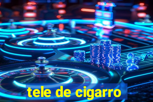 tele de cigarro