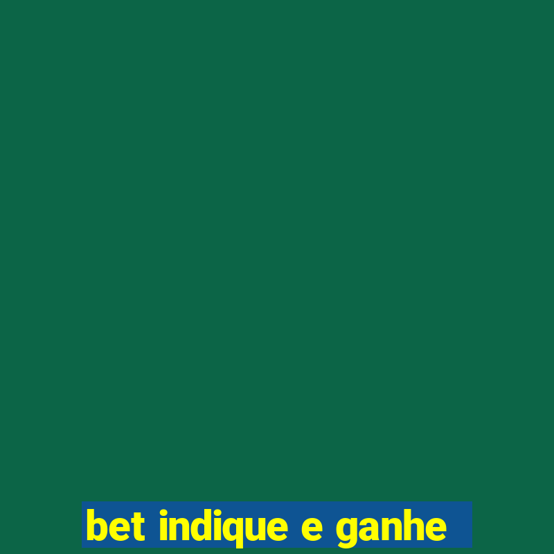 bet indique e ganhe