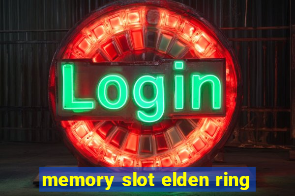 memory slot elden ring