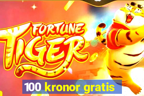 100 kronor gratis