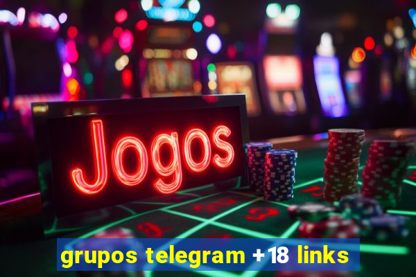 grupos telegram +18 links