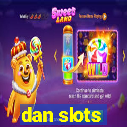 dan slots