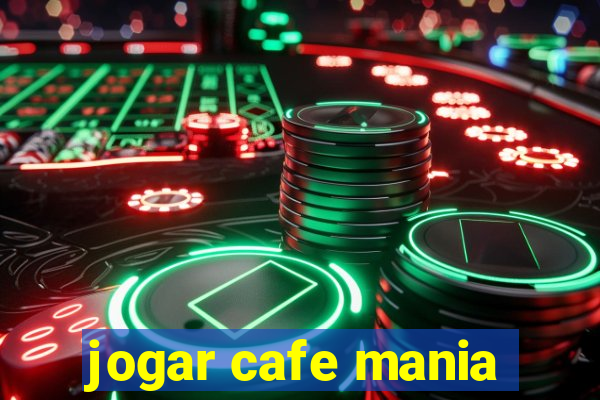 jogar cafe mania