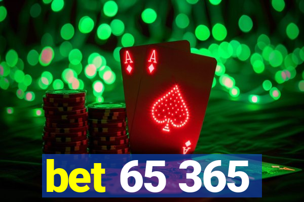 bet 65 365