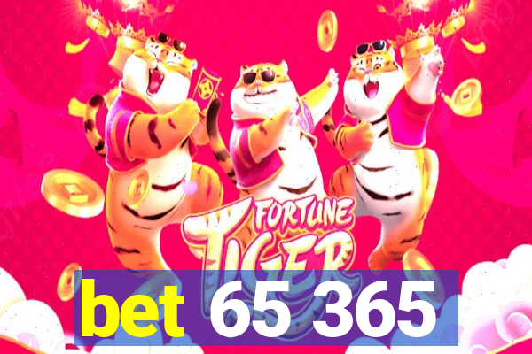 bet 65 365