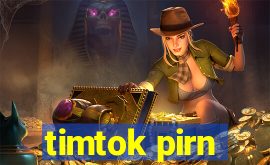 timtok pirn