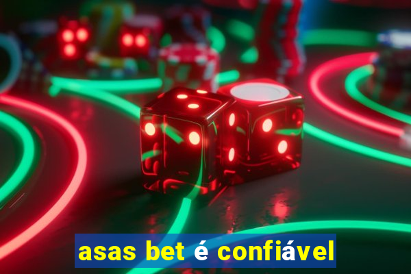 asas bet é confiável