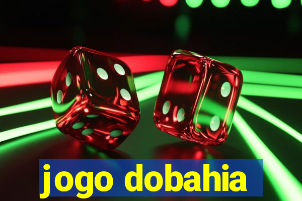 jogo dobahia