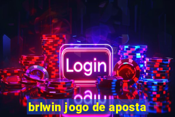 brlwin jogo de aposta