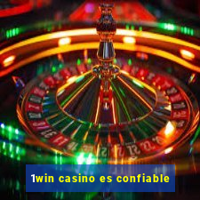 1win casino es confiable