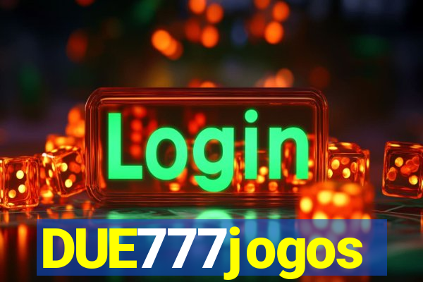 DUE777jogos