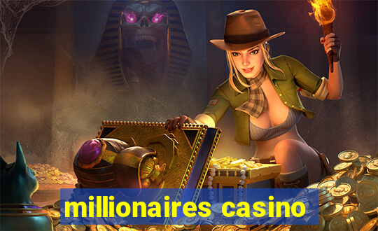 millionaires casino