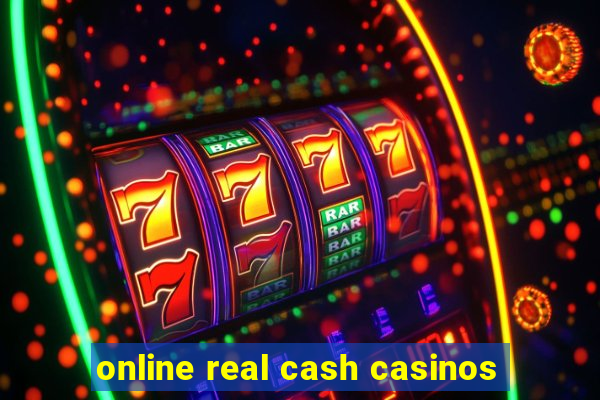 online real cash casinos