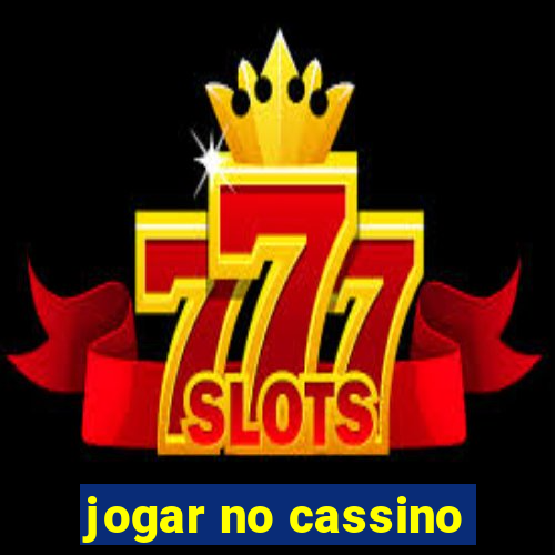 jogar no cassino