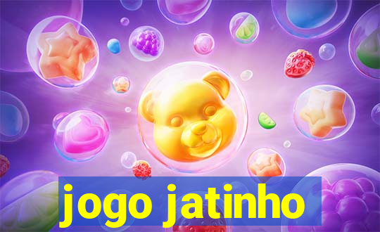 jogo jatinho