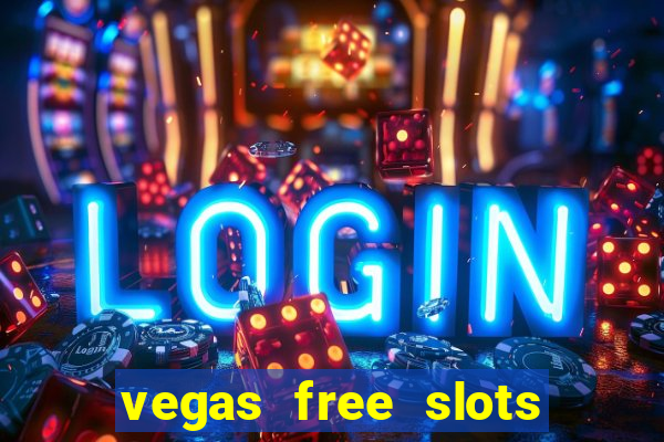 vegas free slots machine games