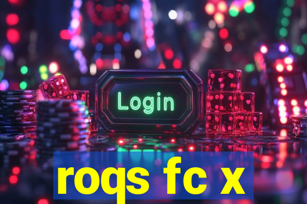 roqs fc x