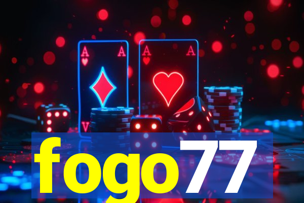 fogo77