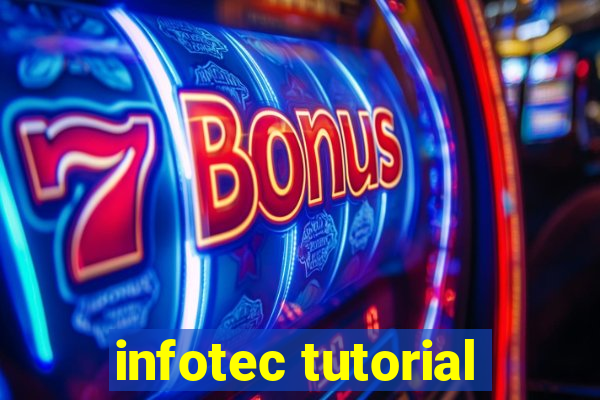 infotec tutorial