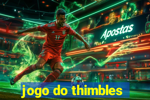 jogo do thimbles