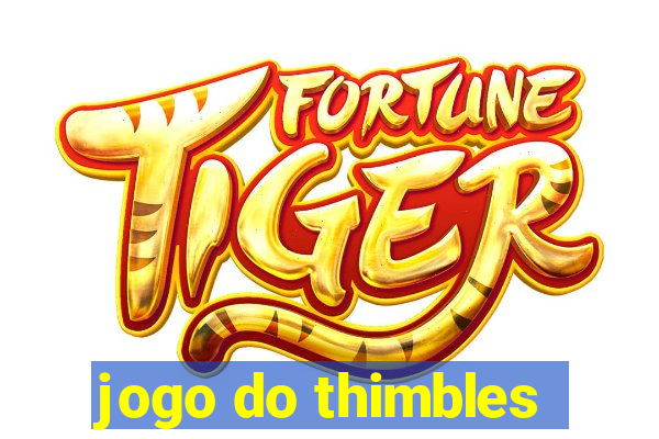 jogo do thimbles