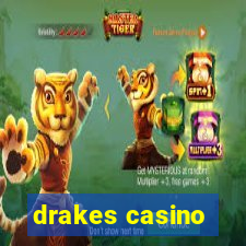 drakes casino