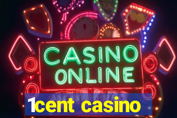 1cent casino