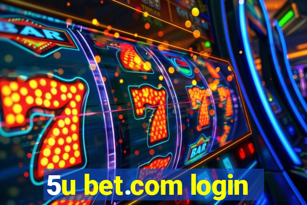 5u bet.com login