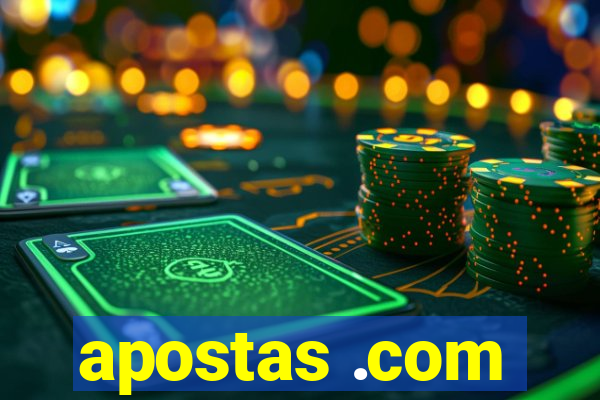 apostas .com