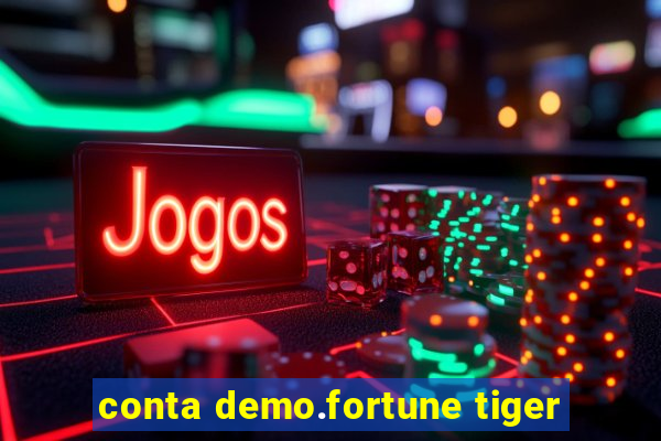 conta demo.fortune tiger