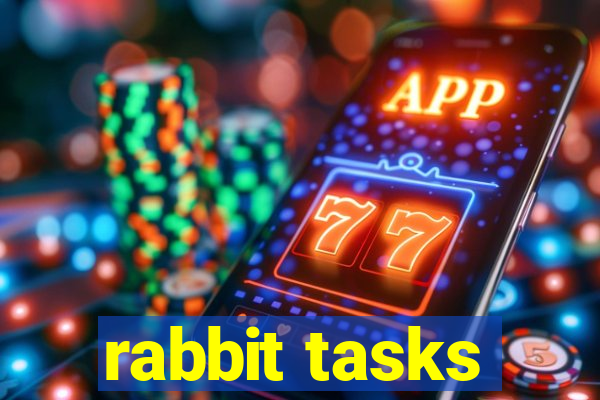 rabbit tasks