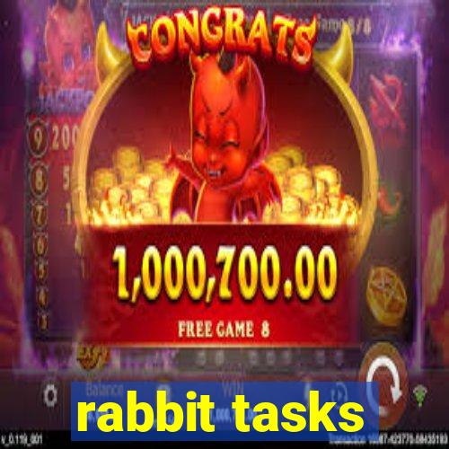 rabbit tasks