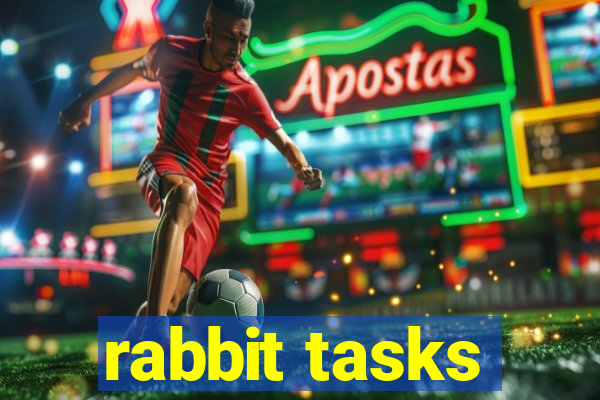 rabbit tasks