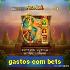 gastos com bets