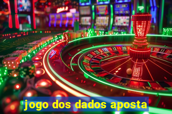 jogo dos dados aposta