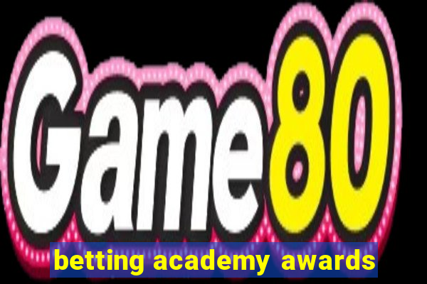 betting academy awards