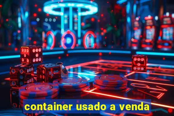 container usado a venda