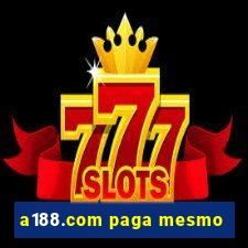 a188.com paga mesmo