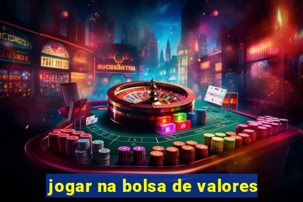 jogar na bolsa de valores