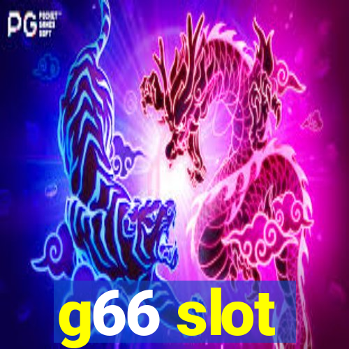 g66 slot